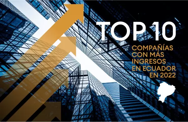 Las compañías con más ingresos en Ecuador