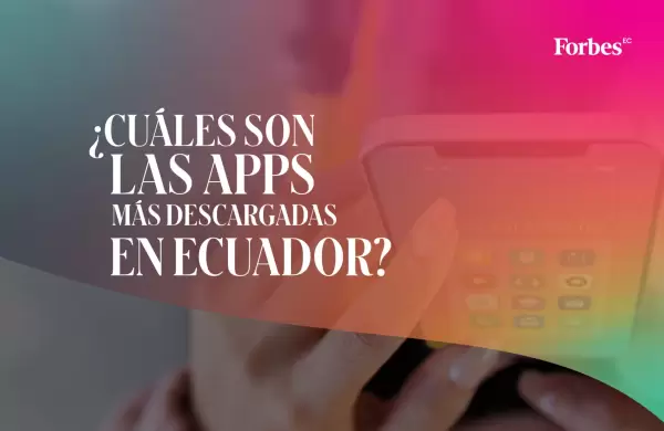 Cules son las apps ms descargadas en Ecuador?