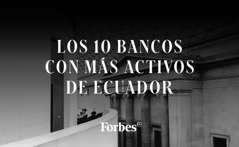 10 bancos con más activos de Ecuador