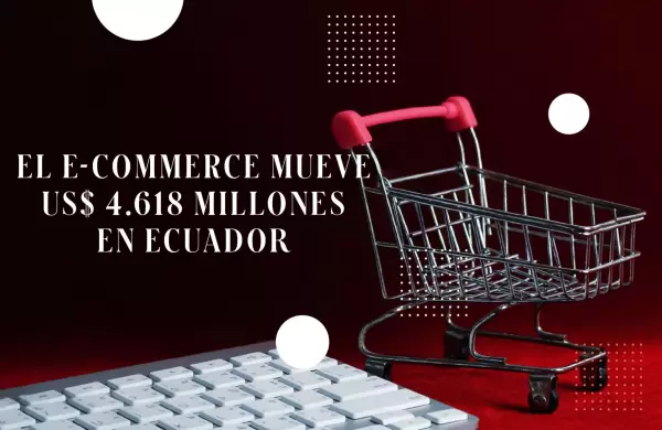 El e-commerce mueve US$ 4.618 millones en Ecuador