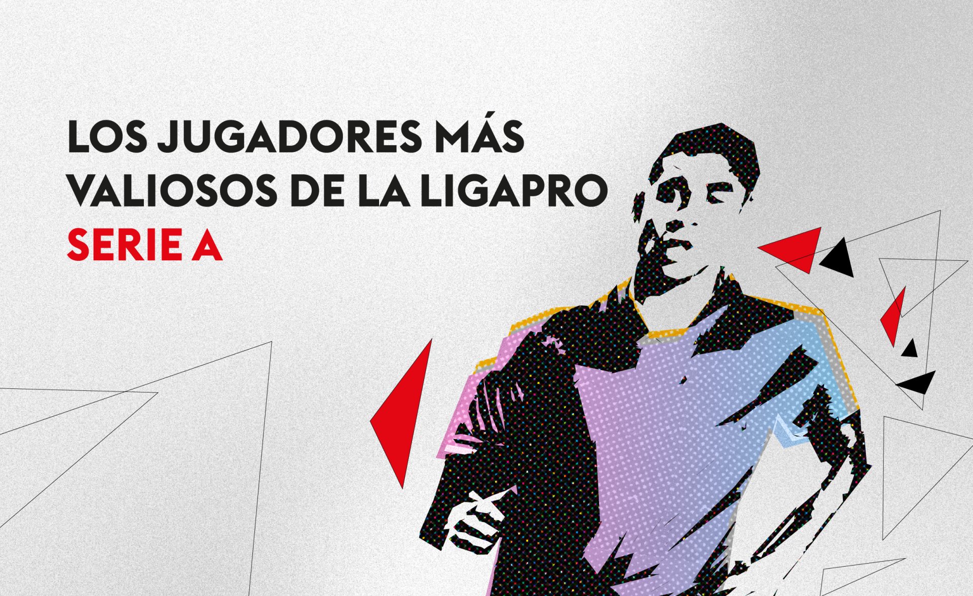 Los jugadores más valiosos de la Liga Pro 2025 - Forbes Ecuador