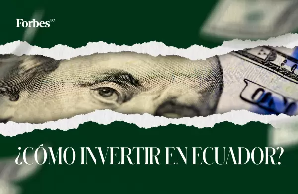 ¿Dónde invertir en Ecuador US$ 100, US$ 500 o US$ 1.000? Esto responde un experto