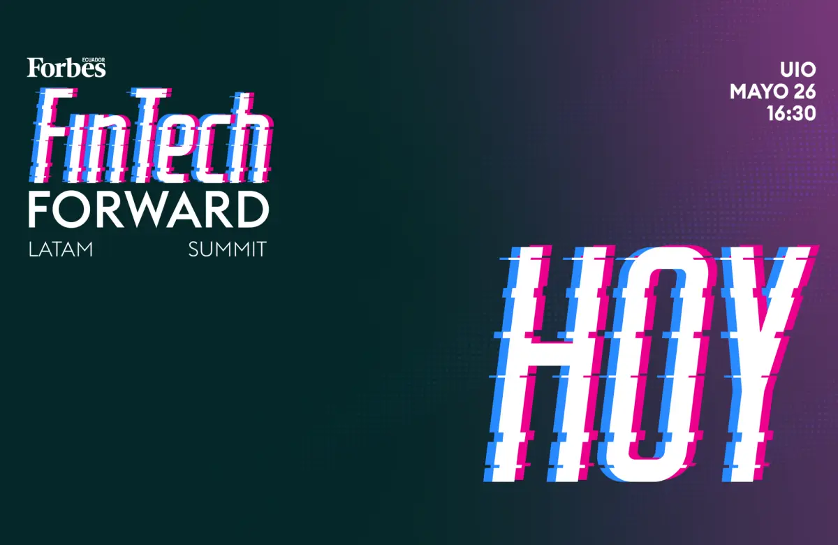El presente y futuro de las fintech es el tema del nuevo Summit de Forbes Ecuador